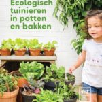 Ecologisch tuinieren in potten en bakken. - afbeelding 1